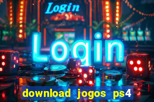 download jogos ps4 pkg pt-br